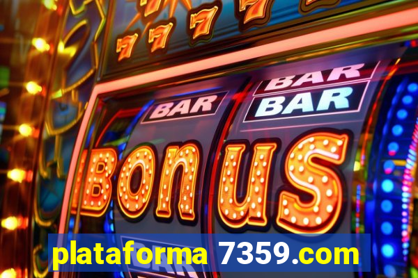 plataforma 7359.com